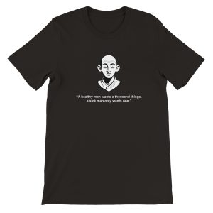 Zen Wisdom: A Healthy Man’s Desire Unisex T-Shirt