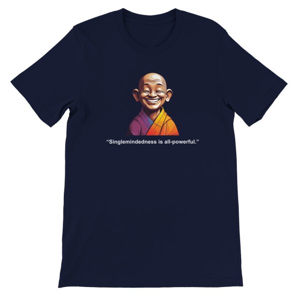 Zen Focus Unisex T-shirt | ‘Singlemindedness is All-powerful 3
